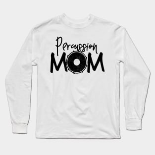 Marching Band - Funny Percussion Mom Gift Long Sleeve T-Shirt